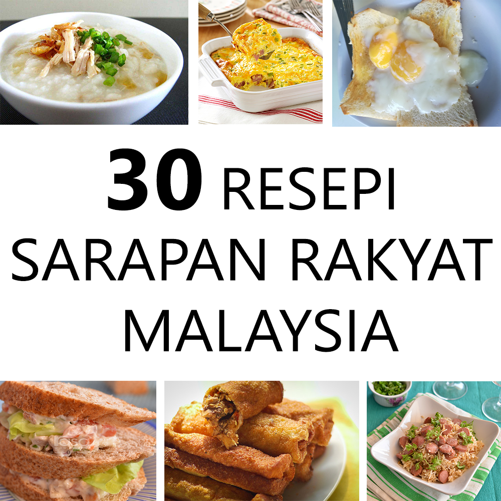 30 Resepi Sarapan Rakyat Malaysia - Daily Makan